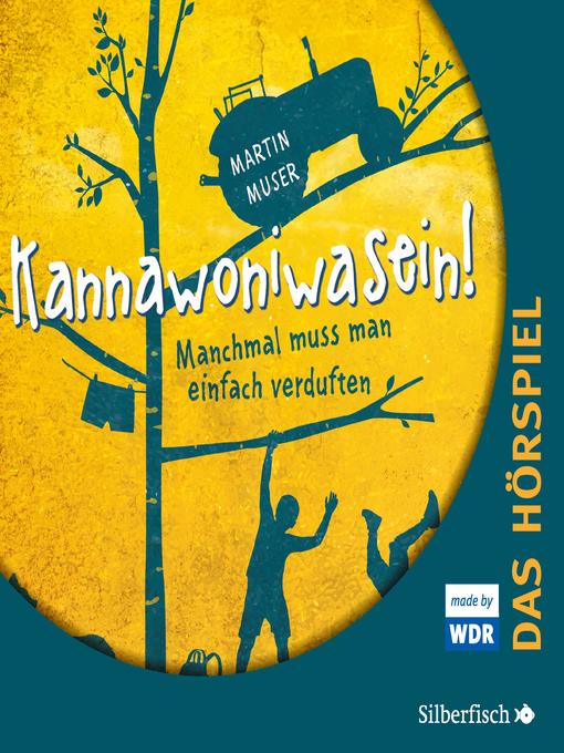 Title details for Kannawoniwasein--Hörspiele 1 by Martin Muser - Available